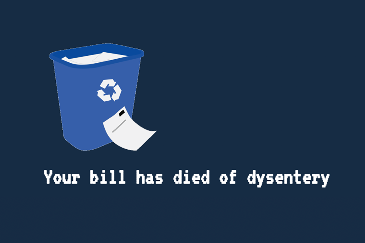A piece of paper rests against a recycling bin. In a font reminiscent of 90s video games is written, 'Your bill has died of dysentery.'